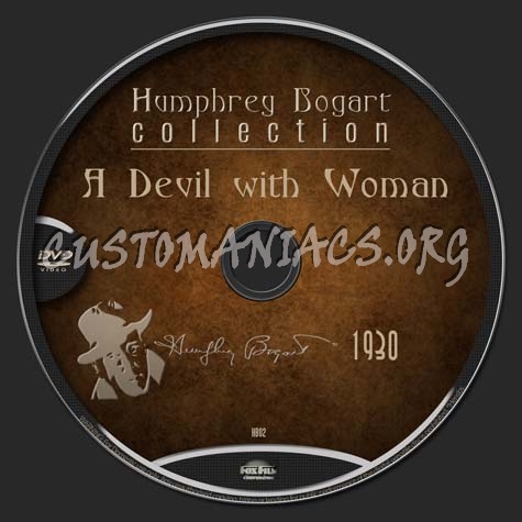 Bogart Collection 02 - A Devil with Women dvd label