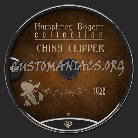 Bogart Collection 13 - China Clipper dvd label