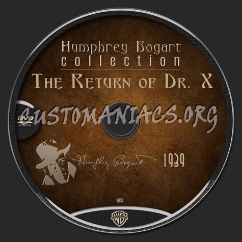 Bogart Collection 33 The Return of Doctor X (1939) dvd label