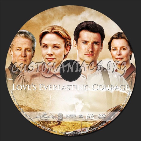 Loves Everlasting Courage (2011) dvd label