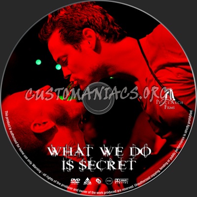 What We Do Is Secret dvd label