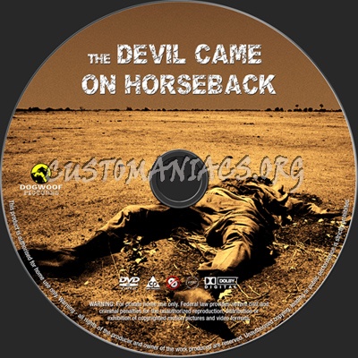 The Devil Came on Horseback dvd label