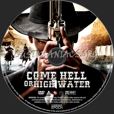 Come Hell or Highwater dvd label