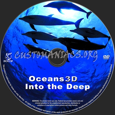 Oceans 3D Into the Deep dvd label