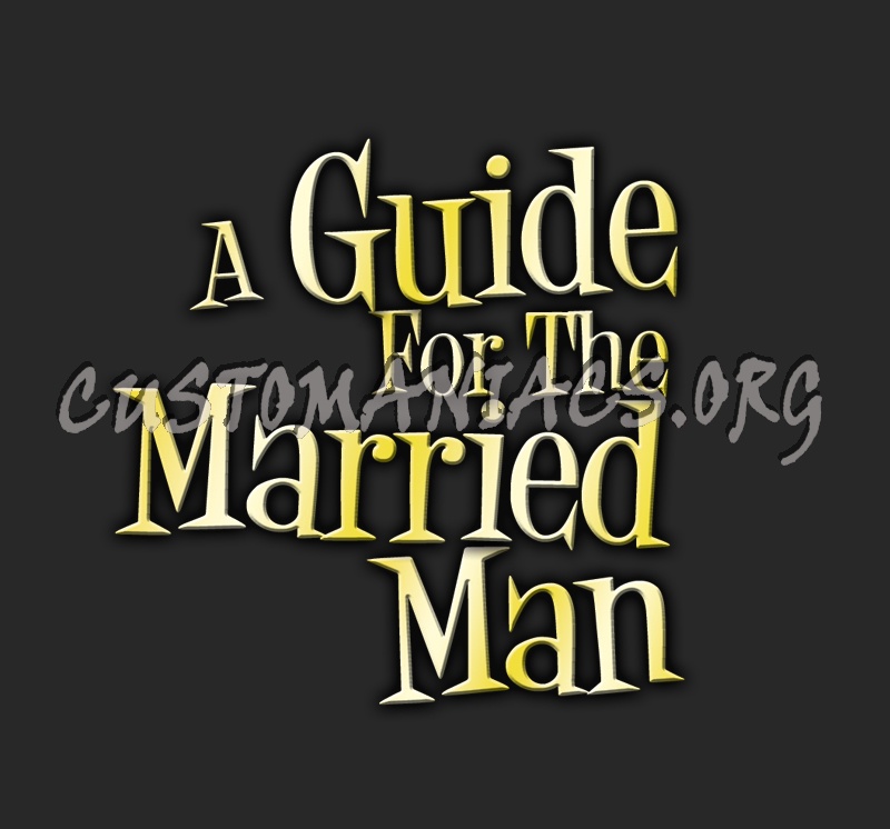 A Guide for the Married Man 