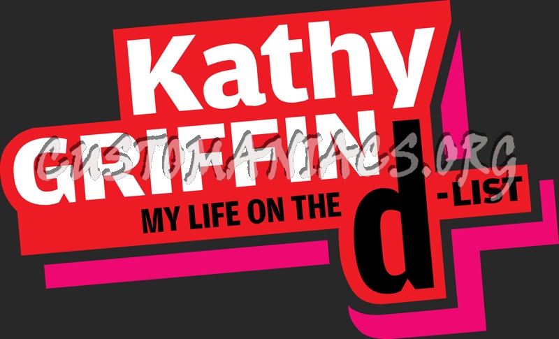 Kathy Griffin-My Life on the D-List 