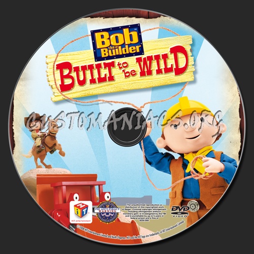 Bob the Builder Built to be Wild dvd label