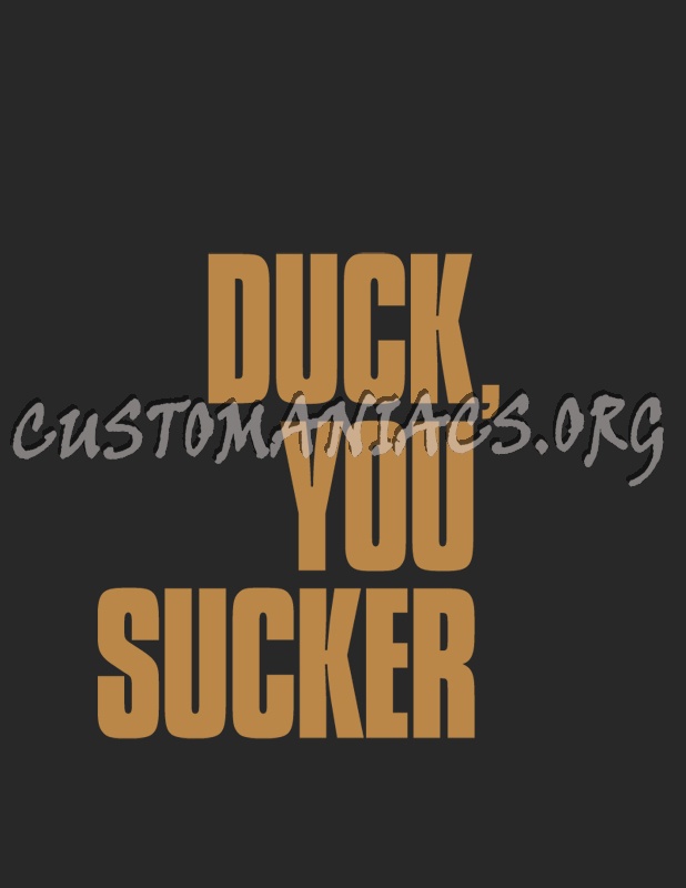 Duck, You Sucker 