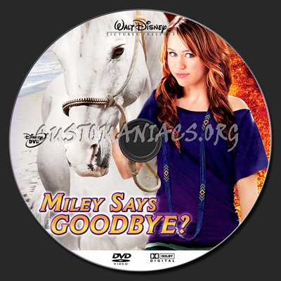 Hannah Montana : Miley says Goodbye? dvd label - DVD Covers