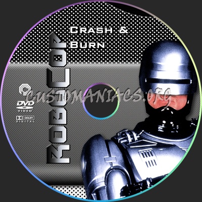 RoboCop: Crash &amp;amp;amp;amp; Burn dvd label