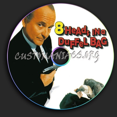 8 Heads in a Duffelbag dvd label