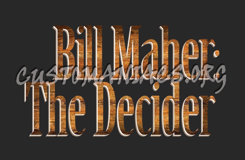 Bill Maher The Decider 