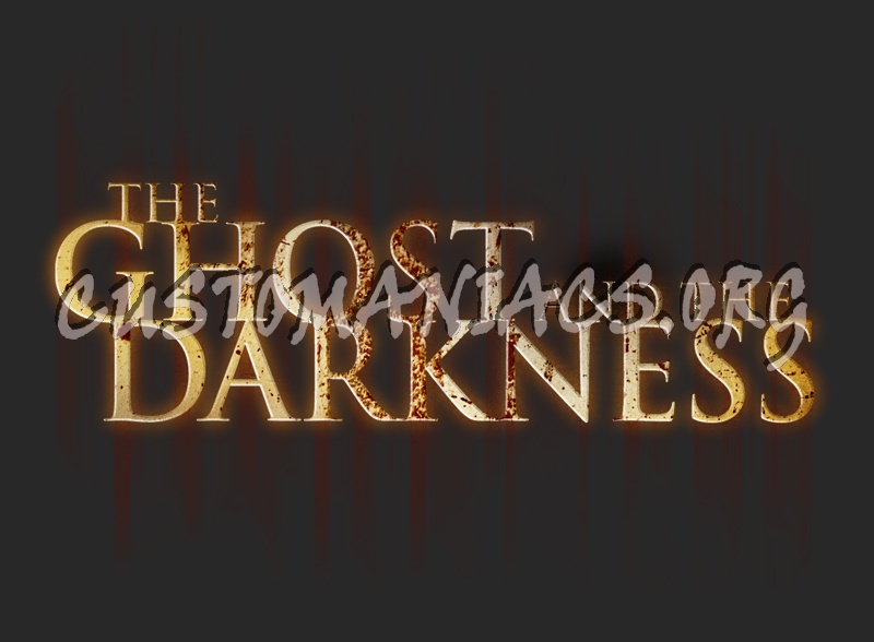 The Ghost and the Darkness 