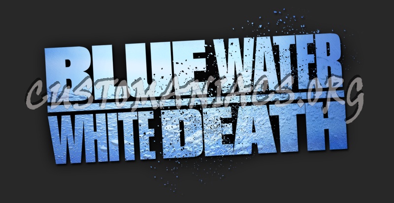 Blue Water White Death 