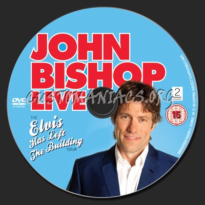 John Bishop Live  Elvis Has Left The Building dvd label