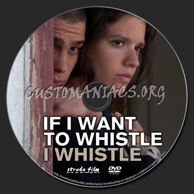 If I Want to Whistle I Whistle dvd label