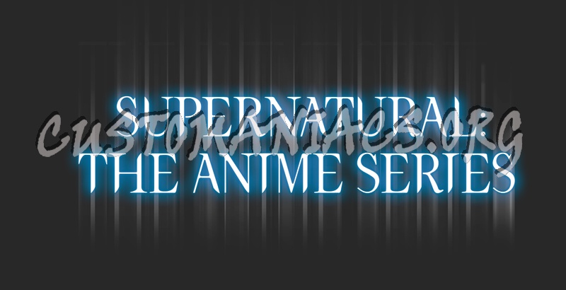 Supernatural The Anime Series 