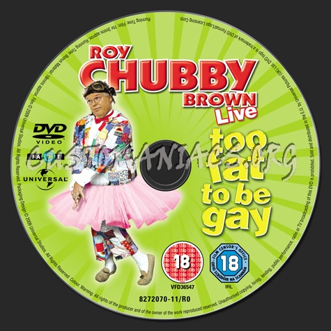 Roy Chubby Brown Too Fat to be Gay dvd label