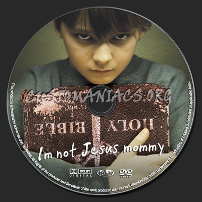 I'm Not Jesus Mommy dvd label