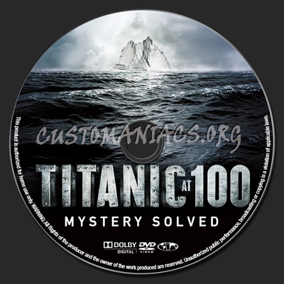 Titanic at 100: Mystery Solved dvd label