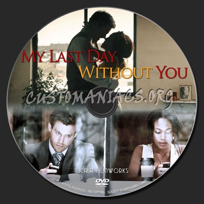 My Last Day Without You dvd label