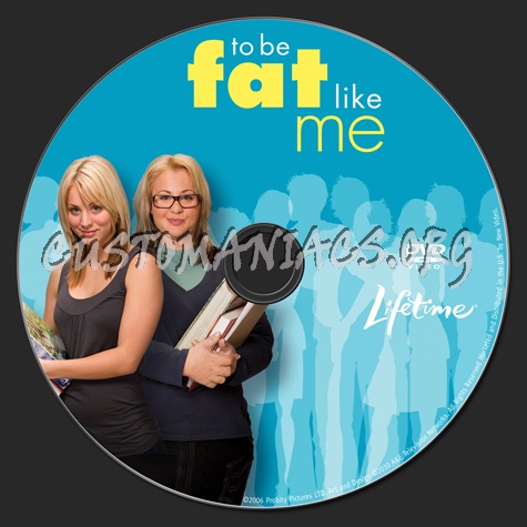 To Be Fat Like Me dvd label