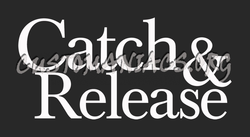 Catch & Release 