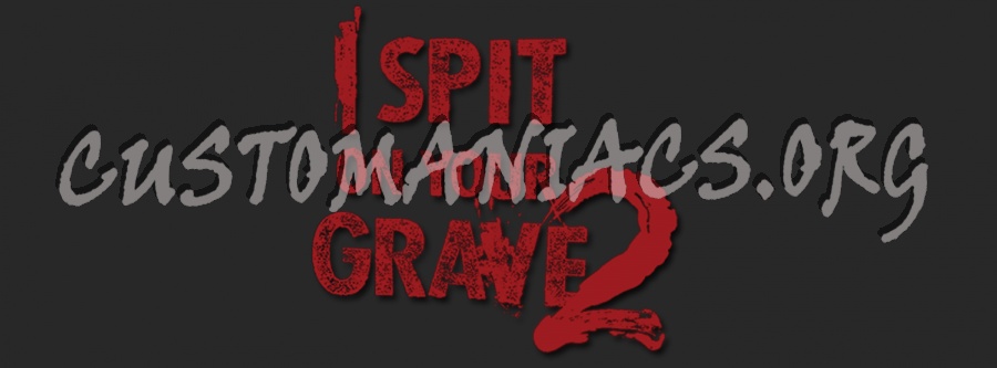 I Spit On Your Grave 2 