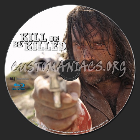 Kill Or Be Killed blu-ray label