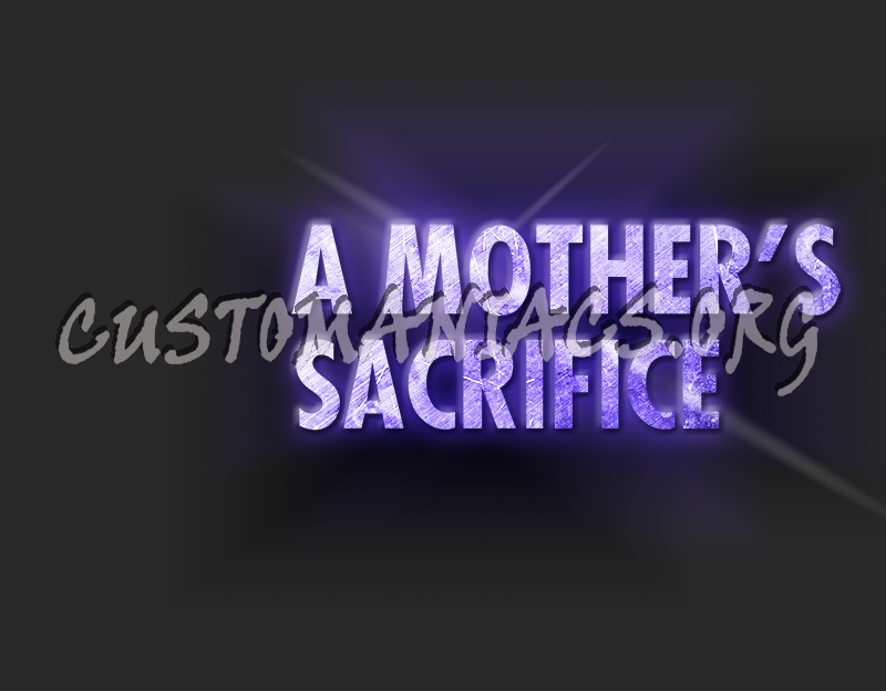 A Mother's Sacrifice 