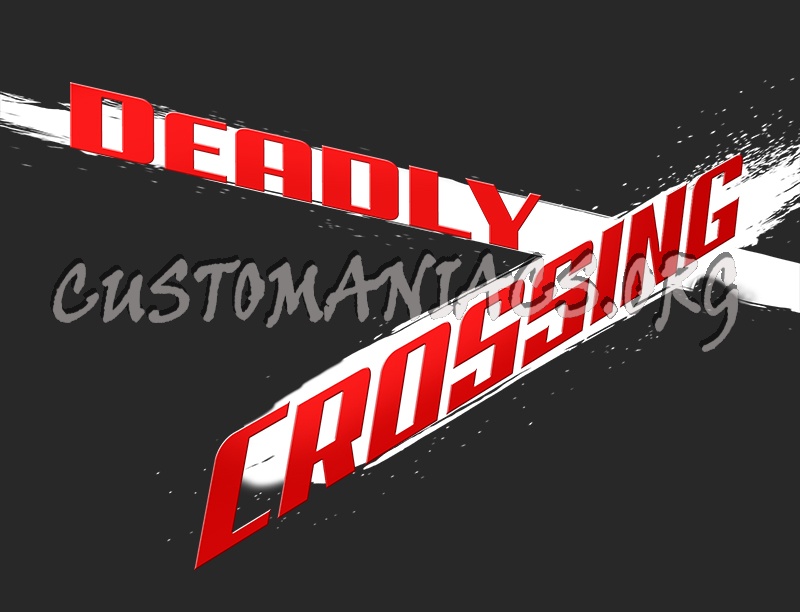 Deadly Crossing 