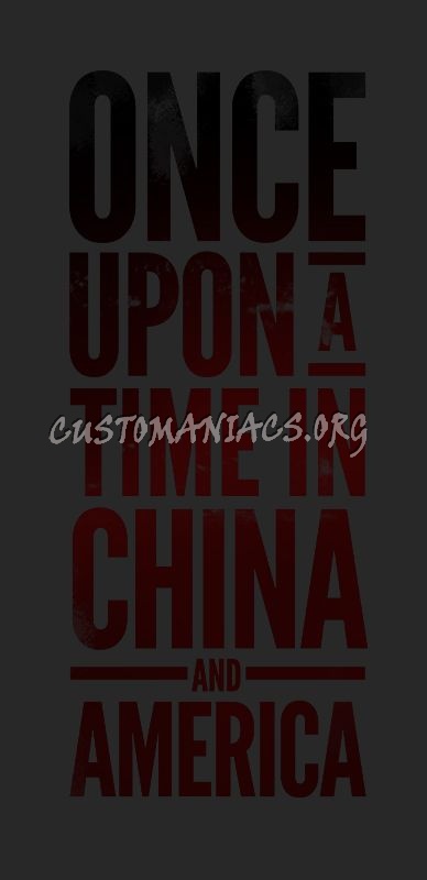 Once Upon a Time in China and America 